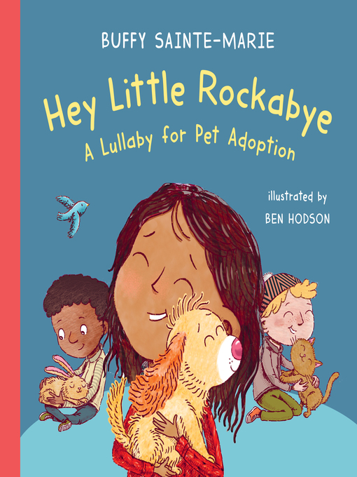 Title details for Hey Little Rockabye by Buffy Sainte-Marie - Available